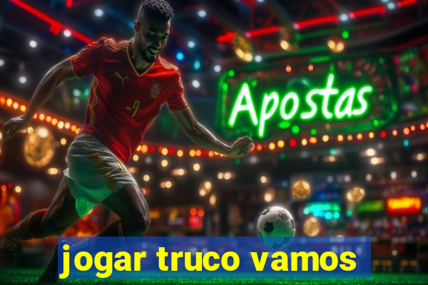 jogar truco vamos